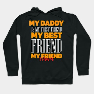 Daddy My Best Friend Wife Daughter Son Fathers Day Hoodie